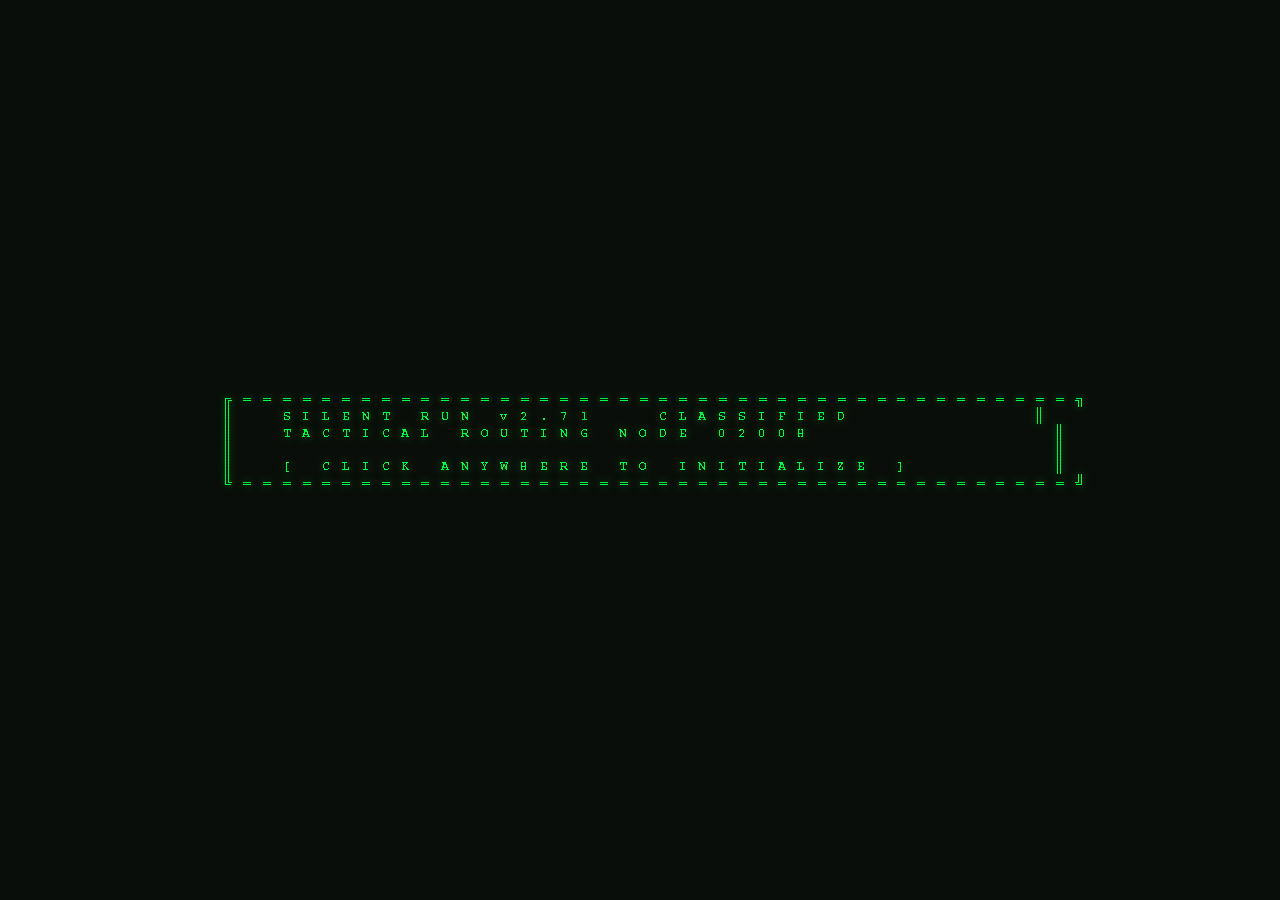 SILENT RUN - Tactical Terminal