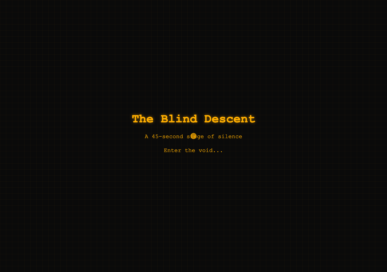 The Blind Descent